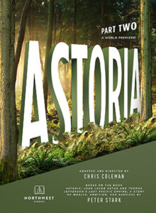 Graphic of Astoria Part Two play