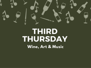 Third Thursday: Wine, Art & Music